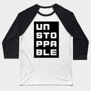 Unstoppable - Motivation Baseball T-Shirt